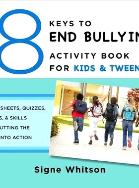 预订 The 8 Keys to End Bullying Activity Book for Kids & Tweens: Worksheets, Quizzes, Games, & Skills for Putting the Ke