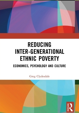 [预订]Reducing Inter-generational Ethnic Poverty: Economics, Psychology and Culture