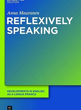 [预订]Reflexively Speaking 9783110286779