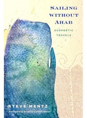预订 Sailing without Ahab: Ecopoetic Travels 没有亚哈的航行: 9781531506315