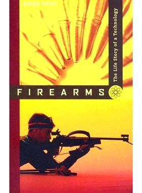 预订 Firearms: The Life Story of a Technology 枪支：一项技术的生命周期: 9780801888366
