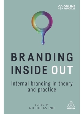 预订 Branding Inside Out: Internal Branding in Theory and Practice 从内到外打造品牌：内部品牌理论与实践: 9780749478902
