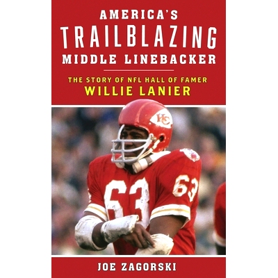预订 America’s Trailblazing Middle Linebacker: The Story of NFL Hall of Famer Willie Lanier 美国开拓性中卫：NFL名人堂球