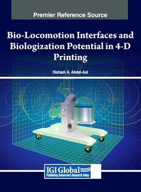 预订 Bio-Locomotion Interfaces and Biologization Potential in 4-D Printing: 9781668456392