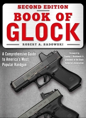 预订 Book of Glock, Second Edition: A Comprehensive Guide to America's Most Popular Handgun