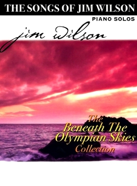预订 Jim Wilson Piano Songbook Four: Beneath the Olympian Skies: 9781312326637