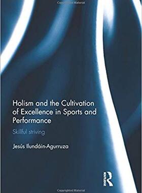 【预售】Holism and the Cultivation of Excellence in Sports and Performance