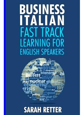 预订 Business Italian: Fast Track Learning for English Speakers: The 100 most used English business words with 600 phras