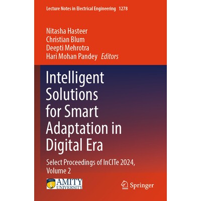预订 Intelligent Solutions for Smart Adaptation in Digital Era Select Proceedings of InCITe 2024, Volume 2 数字时代智能