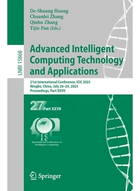 预订 Advanced Intelligent Computing Technology and Applications: 21st International Conference, ICIC 2025, Ningbo, China