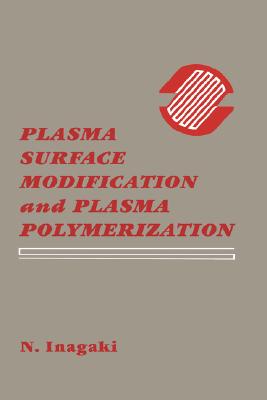 【预订】Plasma Surface Modification and Plasma Polymerization
