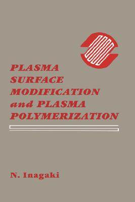 【预订】Plasma Surface Modification and Plasma Polymerization