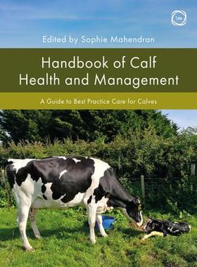 [预订]Handbook of Calf Health and Management: A Guide to Best Practice Care for Calves 9781789181340