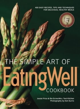 预订 The Simple Art of EatingWell EatingWell的简单艺术: 9781581572193