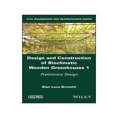 [预订]Design and Construction of Bioclimatic Wooden Greenhouses, Volume 1: Preliminary Design