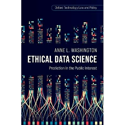 预订 Ethical Data Science: Prediction in the Public Interest 伦理数据科学：公共利益的预测: 9780197693025