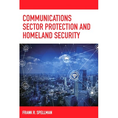 预订 Communications Sector Protection and Homeland Security 通信部门保护和国土安全: 9781641433099