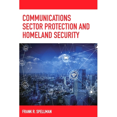 预订 Communications Sector Protection and Homeland Security 通信部门保护和国土安全: 9781641433099