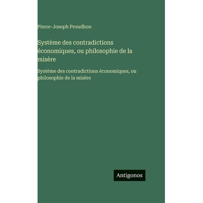 预订 Système des contradictions économiques, ou philosophie de la misère: Système des contradictions économiques, o