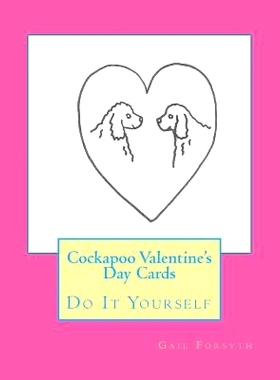 预订 Cockapoo Valentine’s Day Cards: Do It Yourself: 9781519781673