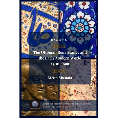 预订 The Ottoman Renaissance and the Early Modern World, 1400-1699: Essays Series Complete Edition: 9780646858265