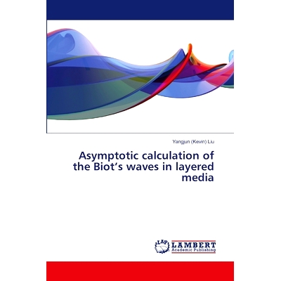 预订 Asymptotic calculation of the Biot’s waves in layered media: 9786207650248