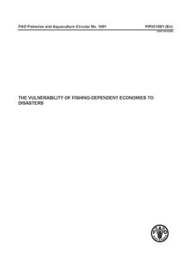 预订 The vulnerability of fishing-dependent economies to disasters 依赖渔业的经济体灾害易损性: 9789251077313