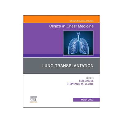 [预订]Lung Transplantation, an Issue of Clinics in Chest Medicine