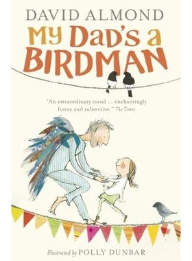 预订 My Dad’s a Birdman 我爸爸是位鸟人: 9781406354409