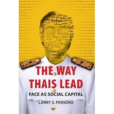预订 The Way Thais Lead: Face as Social Capital 泰国领导方式：作为社会资本: 9786162151163