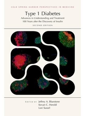 预订 Type 1 Diabetes: Advances in Understanding and Treatment 100 Years After the Discovery of Insulin, Second Edition: