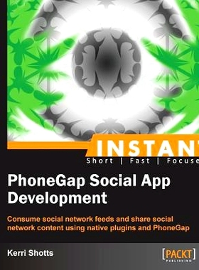 预订 Instant PhoneGap Social App Development PhoneGap Social 应用程序开发: 9781849696289