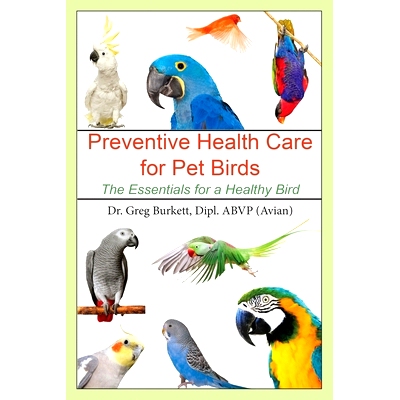 预订 Preventative Health Care for Pet Birds: The Essentials for a Healthy Bird: 9781647041113