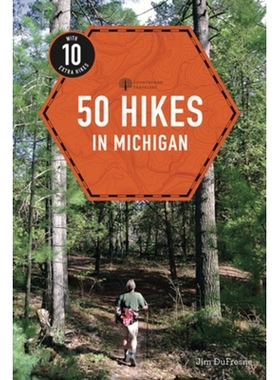 预订 50 Hikes in Michigan 密歇根州的50次徒步旅行: 9781682683293