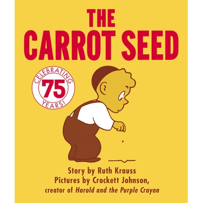 预订 Carrot Seed Board Book: 75th Anniversary (rpkg), The: 9780694004928