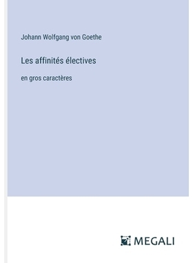 预订 Les affinités électives: en gros caractères: 9783387341676