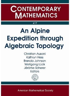 预订 An Alpine Expedition through Algebraic Topology 通过代数拓扑的高山探险（丛书）: 9780821891452