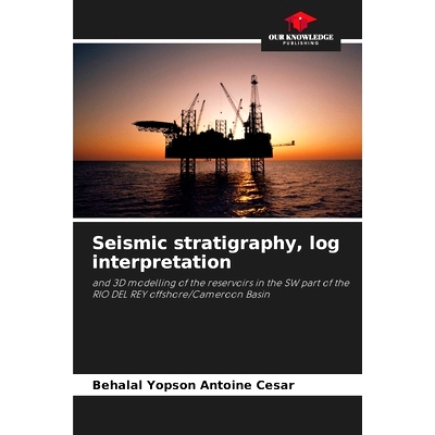 预订 Seismic stratigraphy, log interpretation: 9786205872802