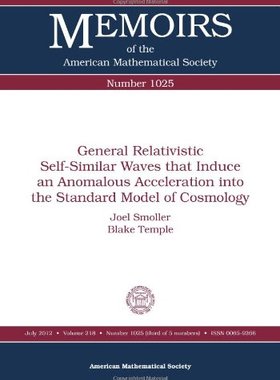 【预售】General Relativistic Self-Similar Waves that Induce an Anomalous Acceleration into the Standard Model of C...