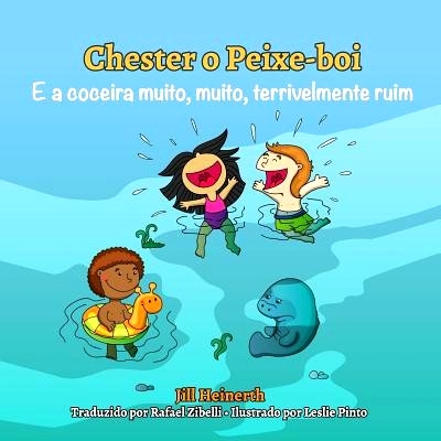 预订 Chester O Peixe-Boi E a Coceira Muito, Muito, Terrivelmente Ruim: 9781940944166