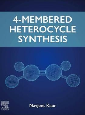 [预订]4-Membered Heterocycle Synthesis 9780443132599