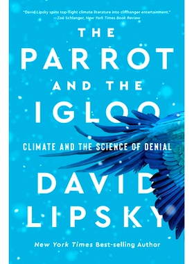 现货 The Parrot and the Igloo: Climate and the Science of Denial: 9781324086055