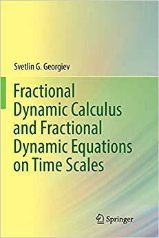 【预售】Fractional Dynamic Calculus and Fractional Dynamic Equations on Time Scales