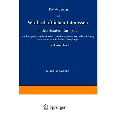 预订 Die Vertretung der Wirthschaftlichen Interessen in den Staaten Europas, die Reorganisation der Handels- und Gewerbe
