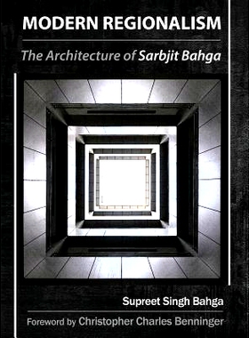 预订 Modern Regionalism: The Architecture of Sarbjit Bahga: 9788193216699