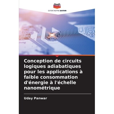 预订 Conception de circuits logiques adiabatiques pour les applications à faible consommation d’énergie à l’échell