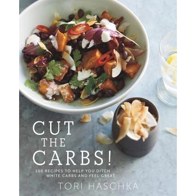 100 Recipes to Help You Ditch White Carb