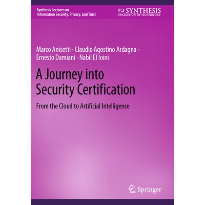 预订 A Journey into Security Certification From the Cloud to Artificial Intelligence 安全认证之旅：从云到人工智能 978303