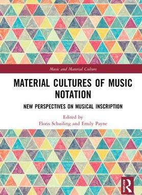 [预订]Material Cultures of Music Notation: New Perspectives on Musical Inscription 9780367359522