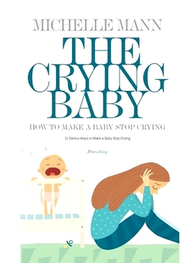 预订 The Crying Baby: 11 GENIUS Ways To Make A Baby S* Crying: 11 GENIUS Ways To Make A Baby S* Crying: 978108785722